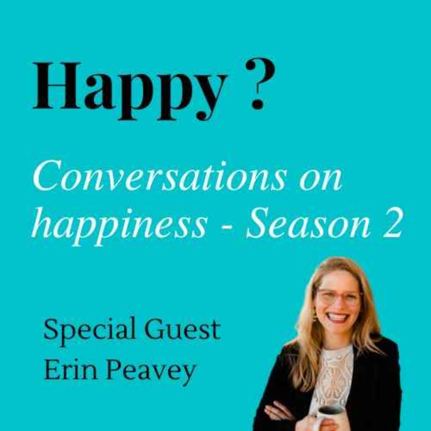 Happy - Conversations on happiness