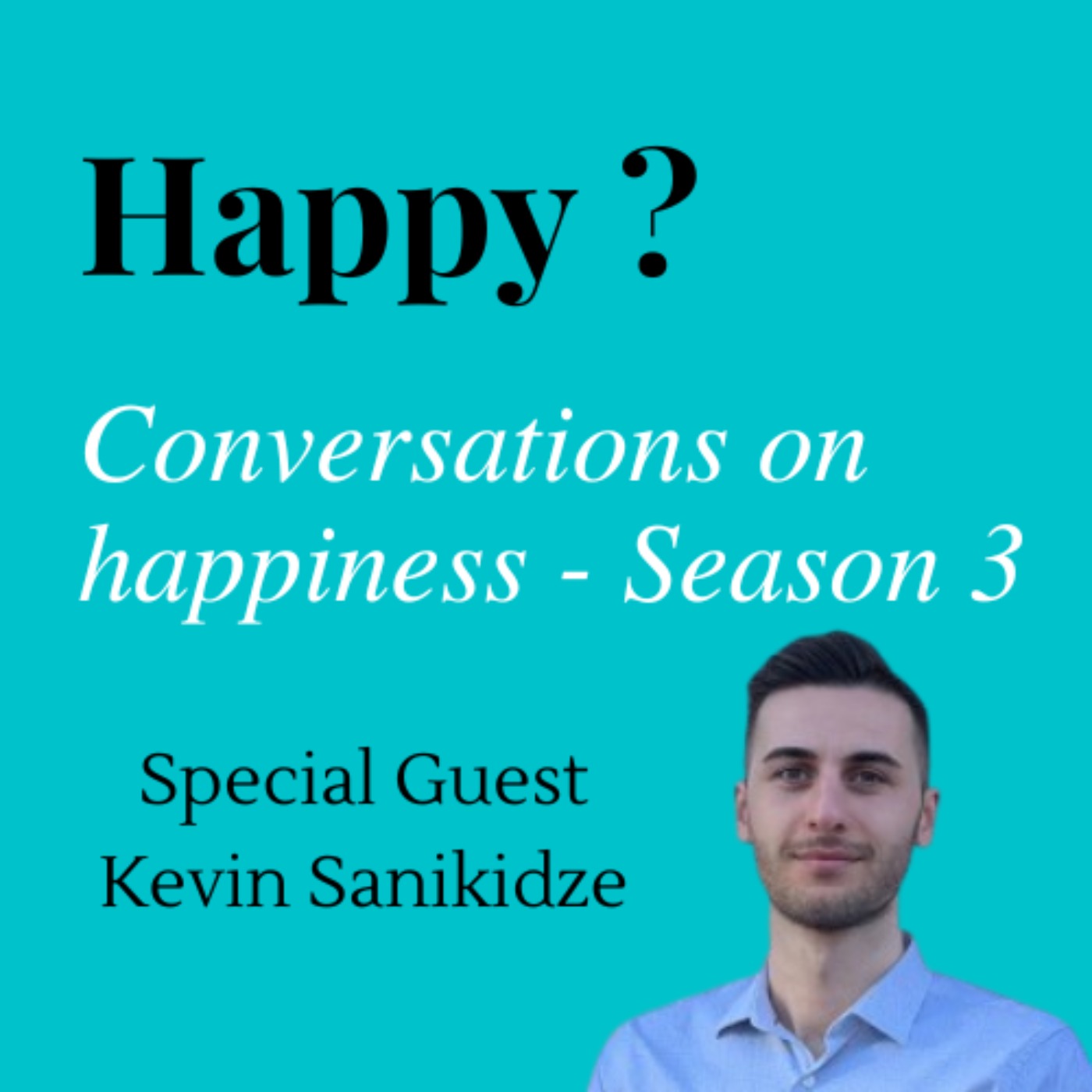 Happy - Conversations on happiness