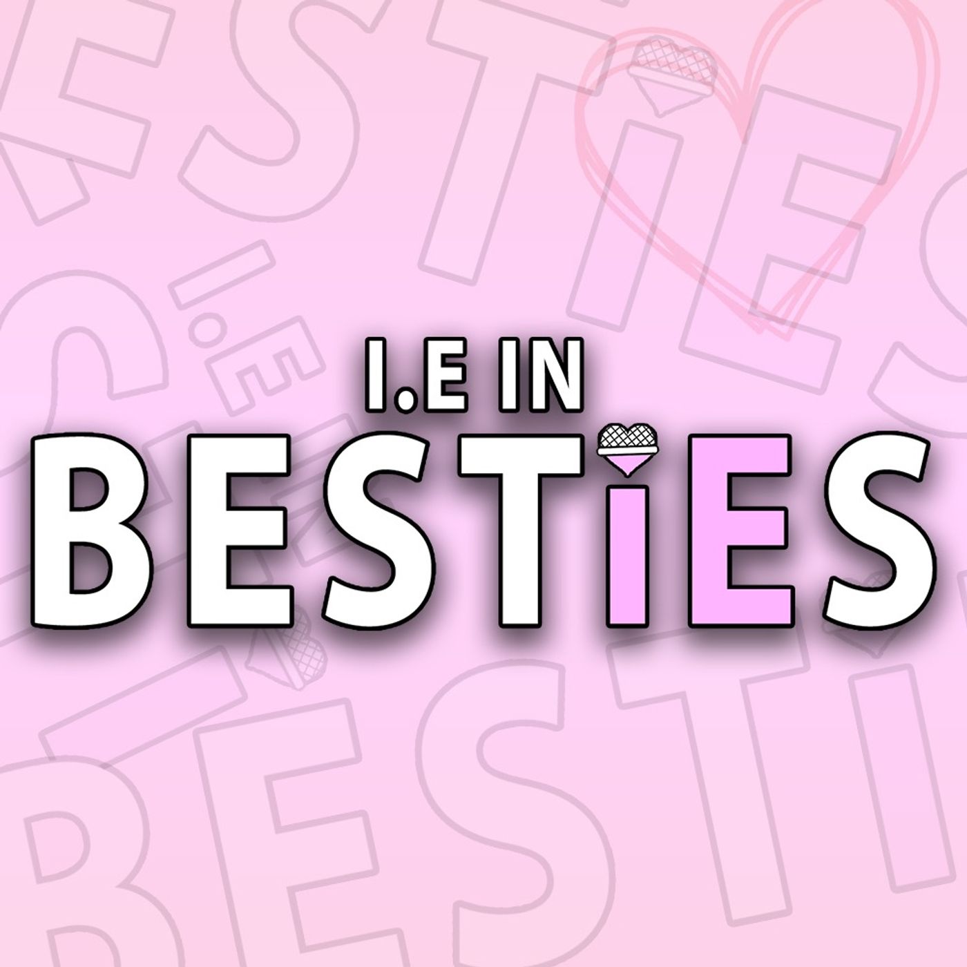 I.E In Besties