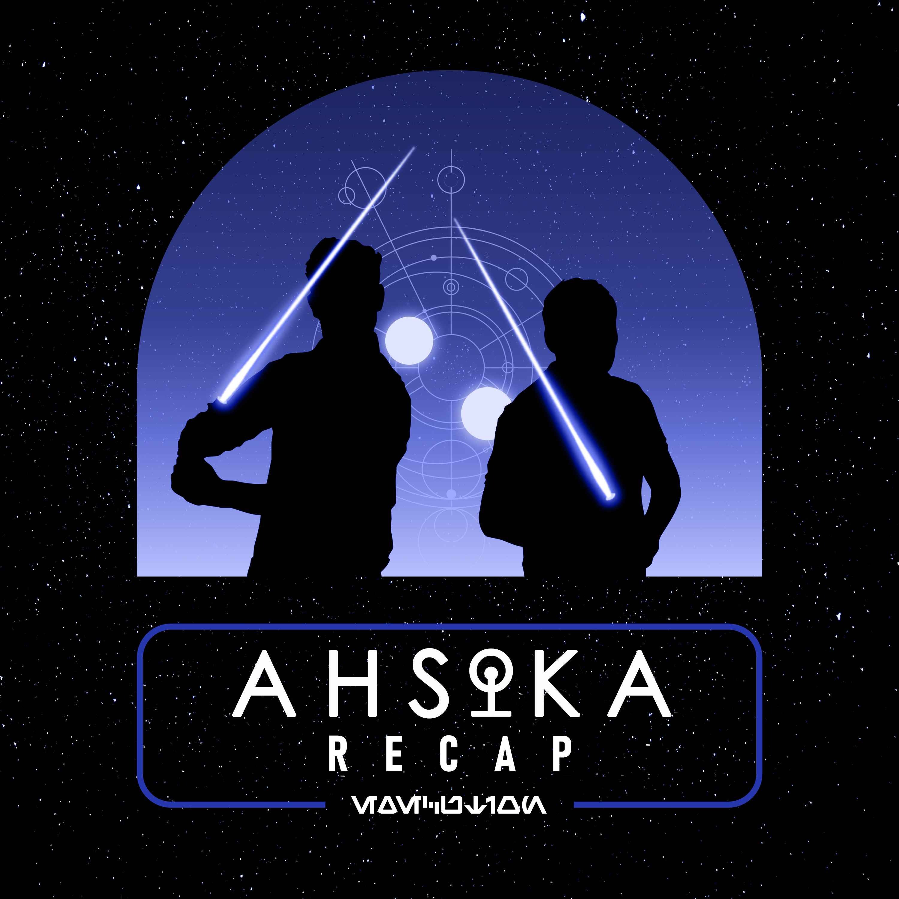 cover art for Ahsoka Recap - Part 3: Time to Fly