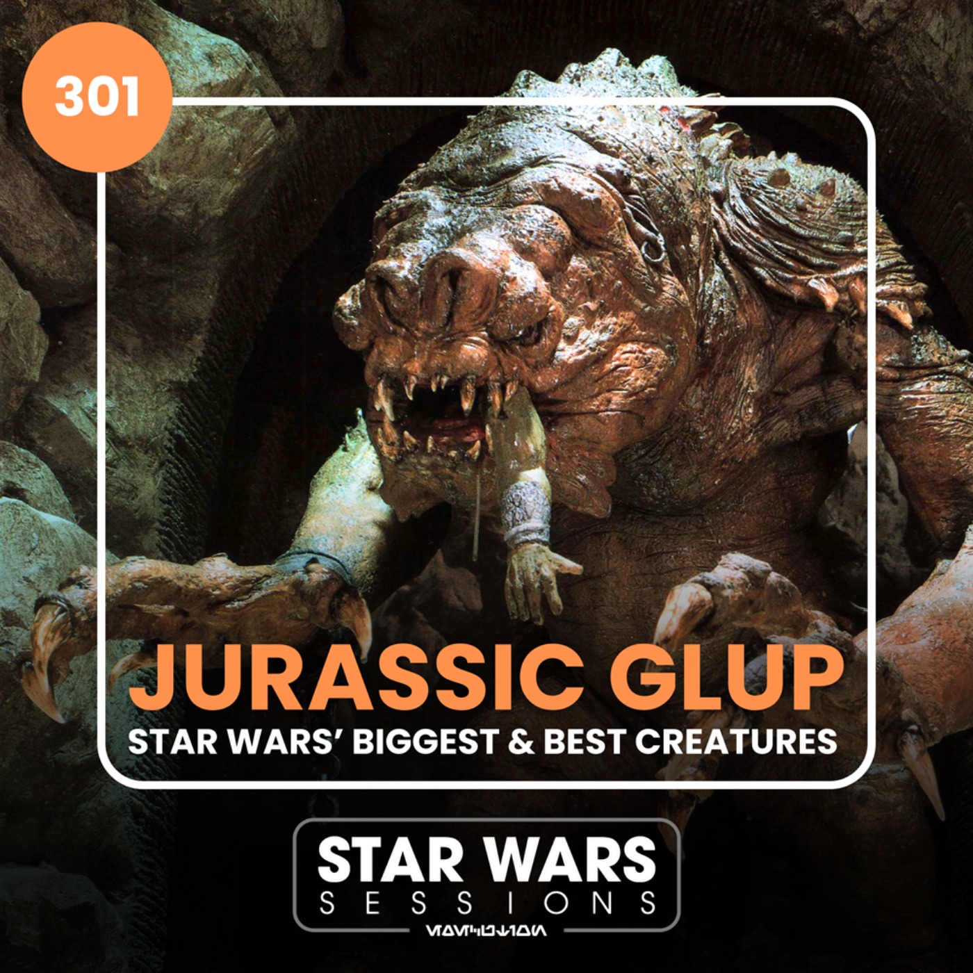JURASSIC GLUP: Star Wars' Biggest & Best Creatures // #301