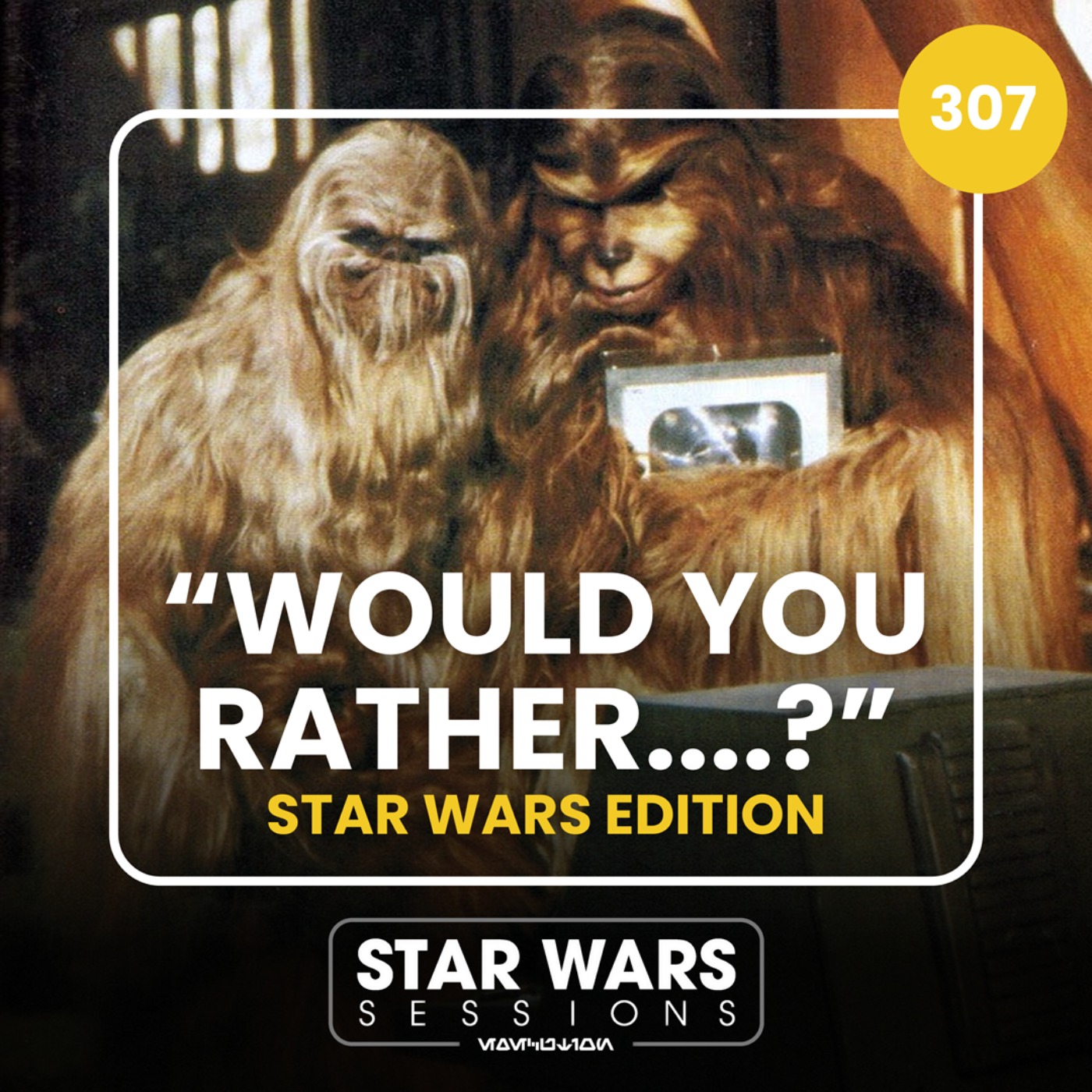 "WOULD YOU RATHER....?" Star Wars Edition // #307