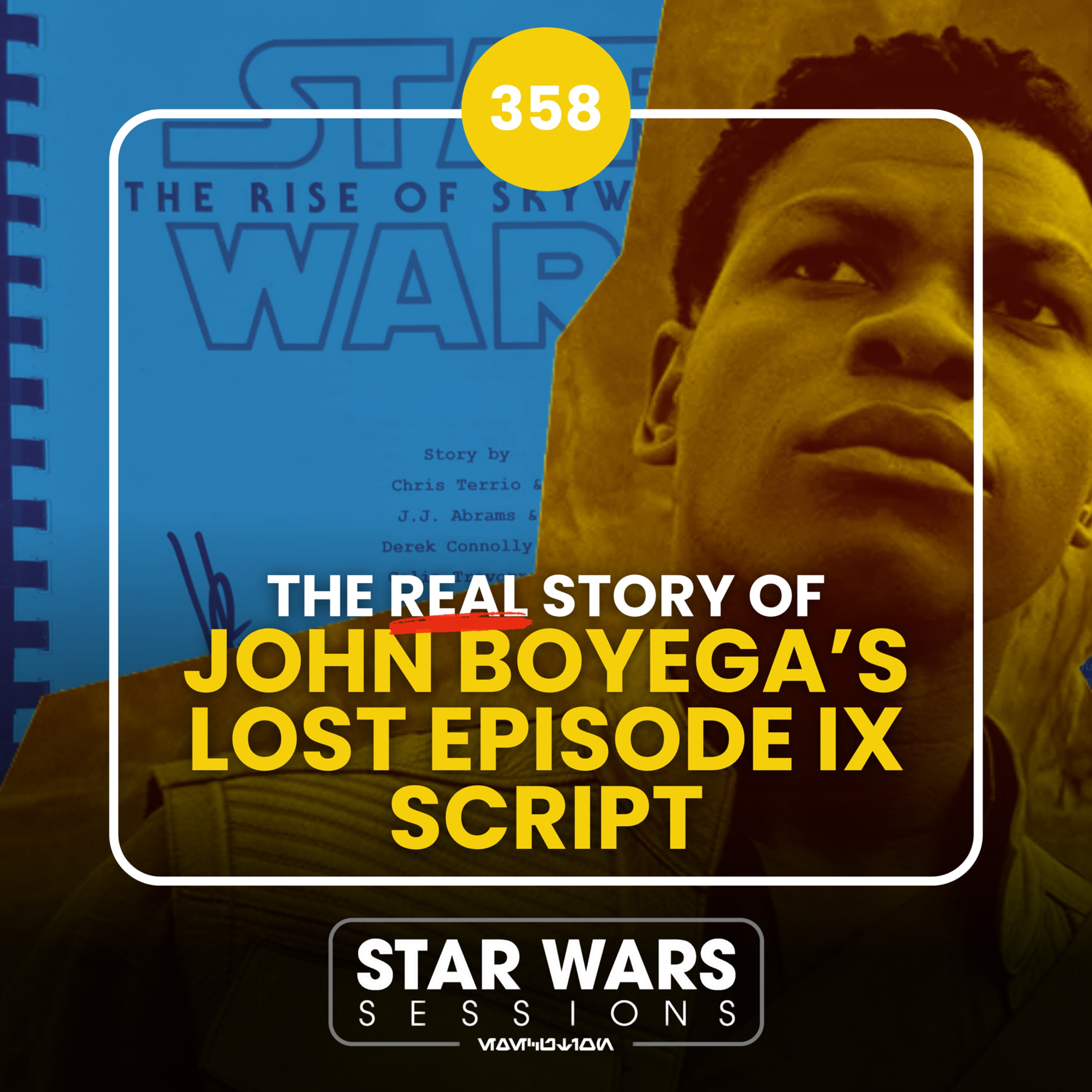 The REAL Story of John Boyega's LOST EPISODE IX SCRIPT // #358
