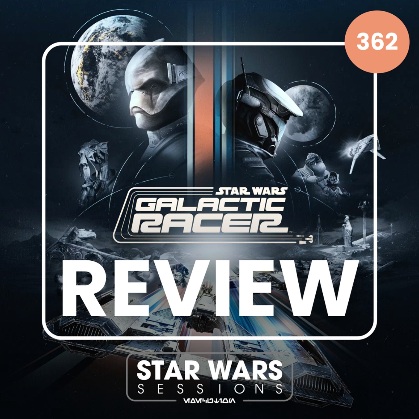 STAR WARS: GALACTIC RACER REVIEW // #362