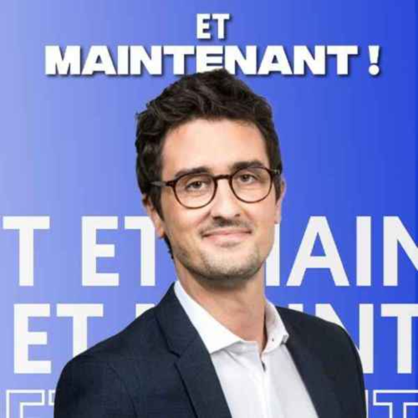 Et maintenant !