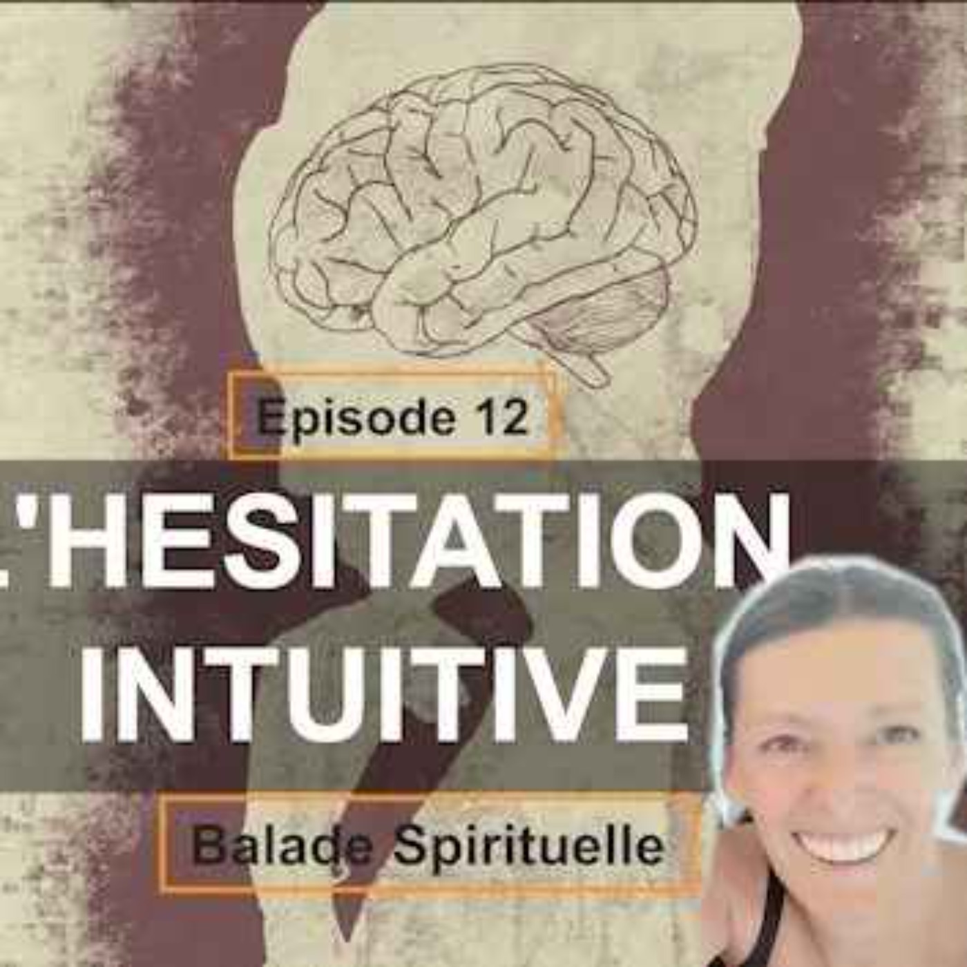 Hésitation intuitive - une sagesse spirituelle