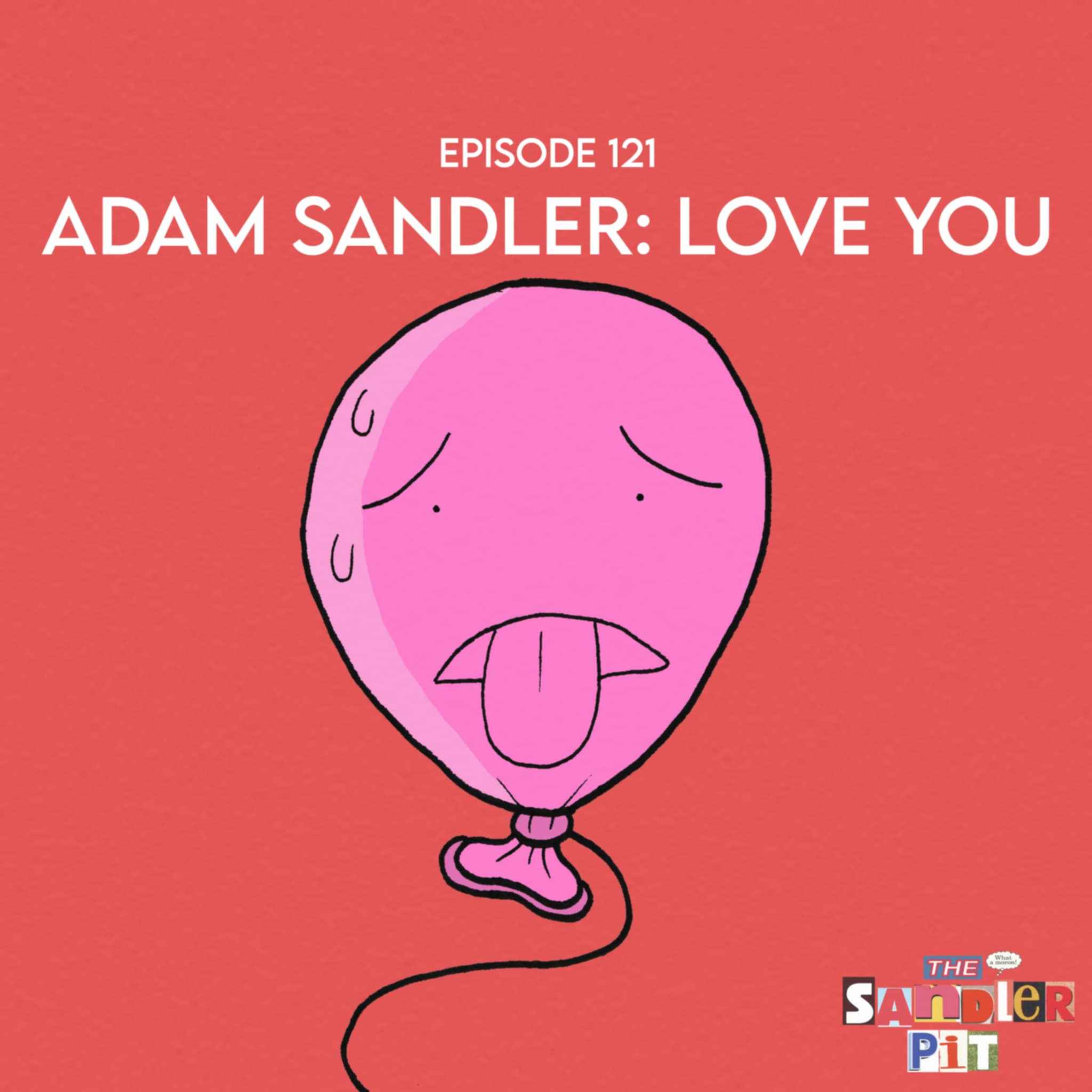 Adam Sandler: Love You
