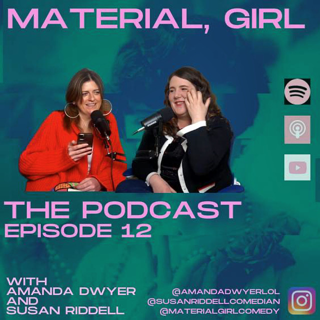 Material, Girl with Susan Riddell & Amanda Dwyer