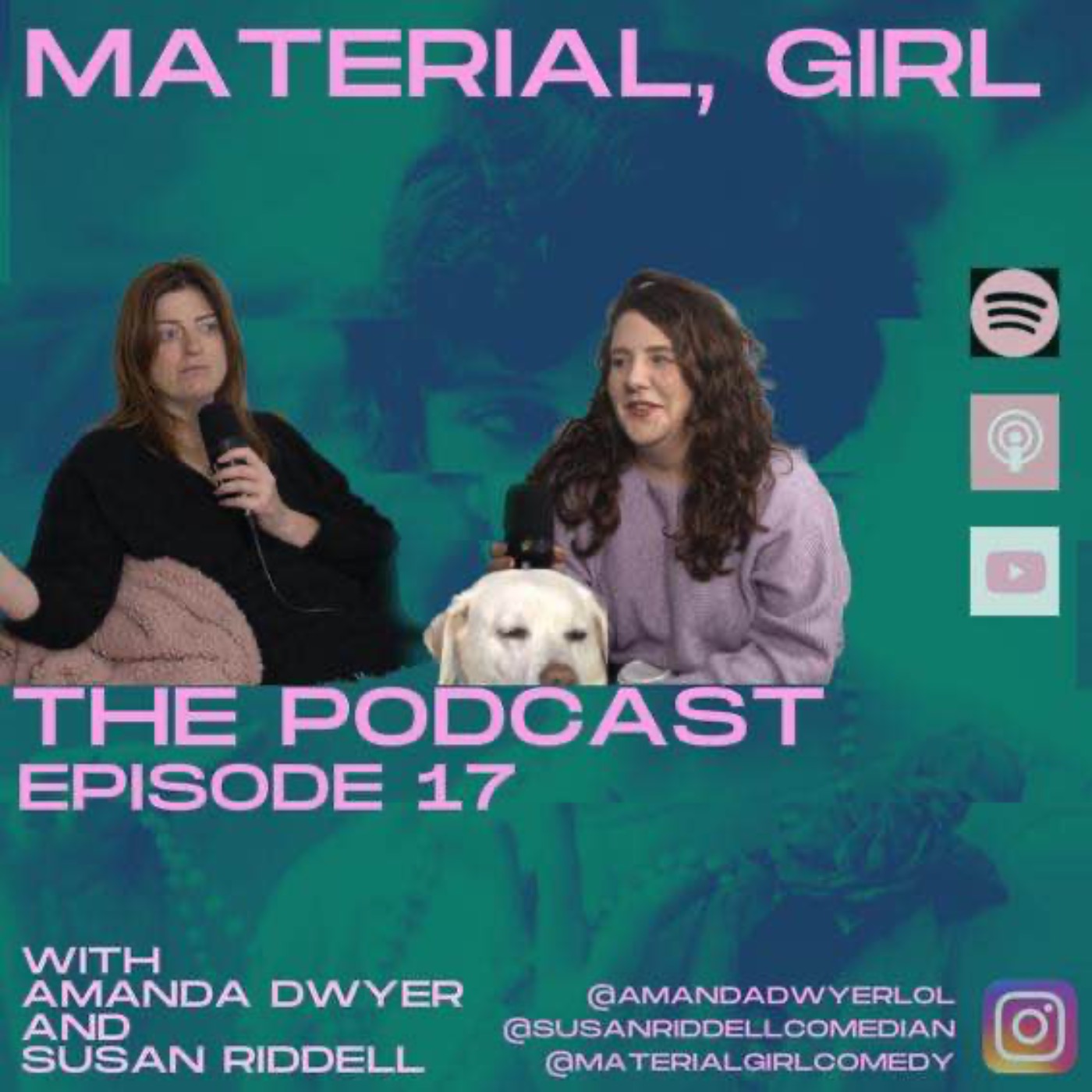 Material, Girl with Susan Riddell & Amanda Dwyer