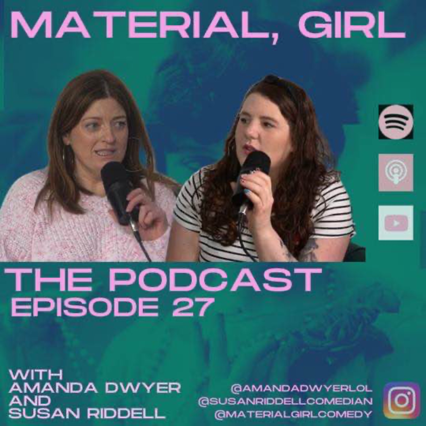 Material, Girl with Susan Riddell & Amanda Dwyer