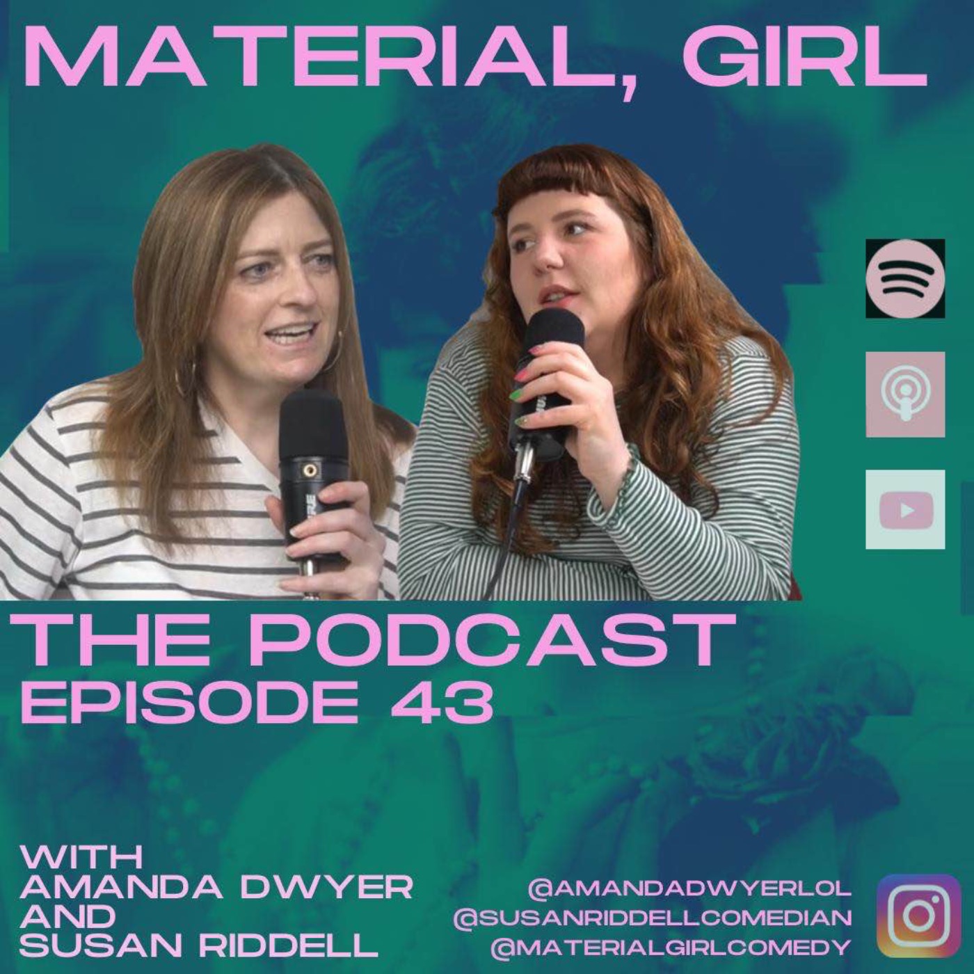 Material, Girl with Susan Riddell & Amanda Dwyer