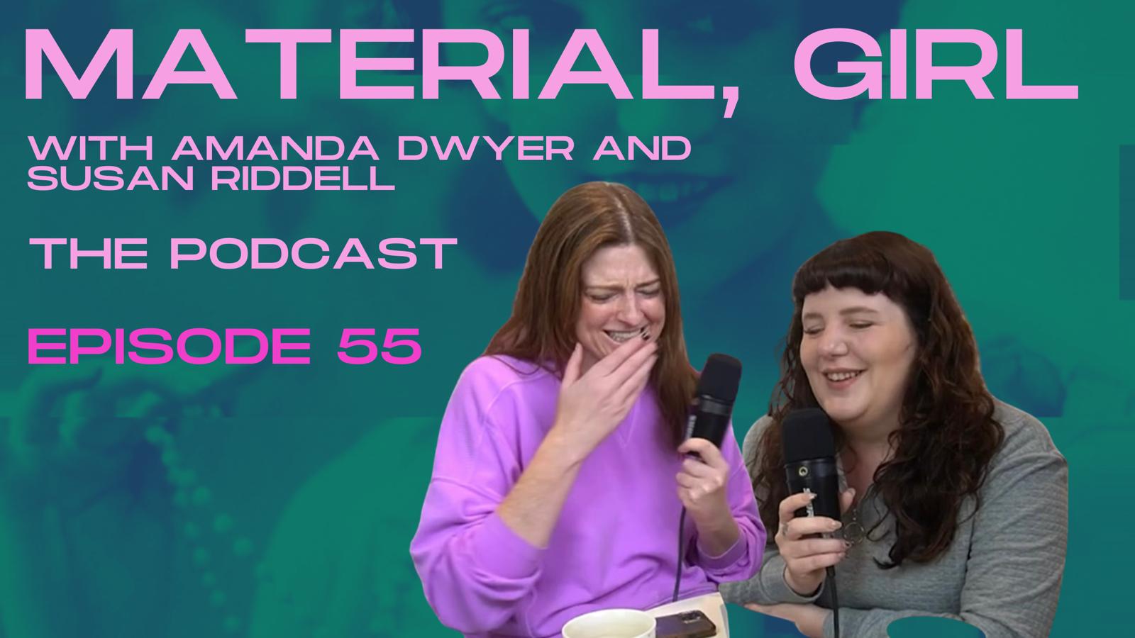 Material, Girl with Susan Riddell & Amanda Dwyer