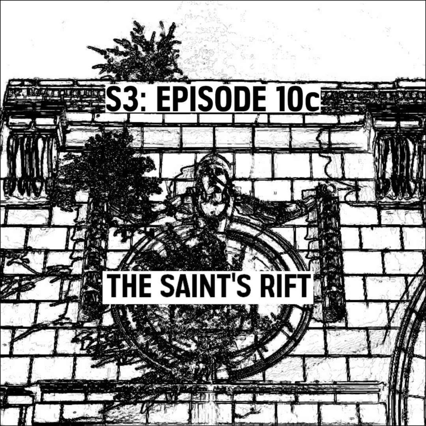 cover art for S3: E10c - The Saint's Rift