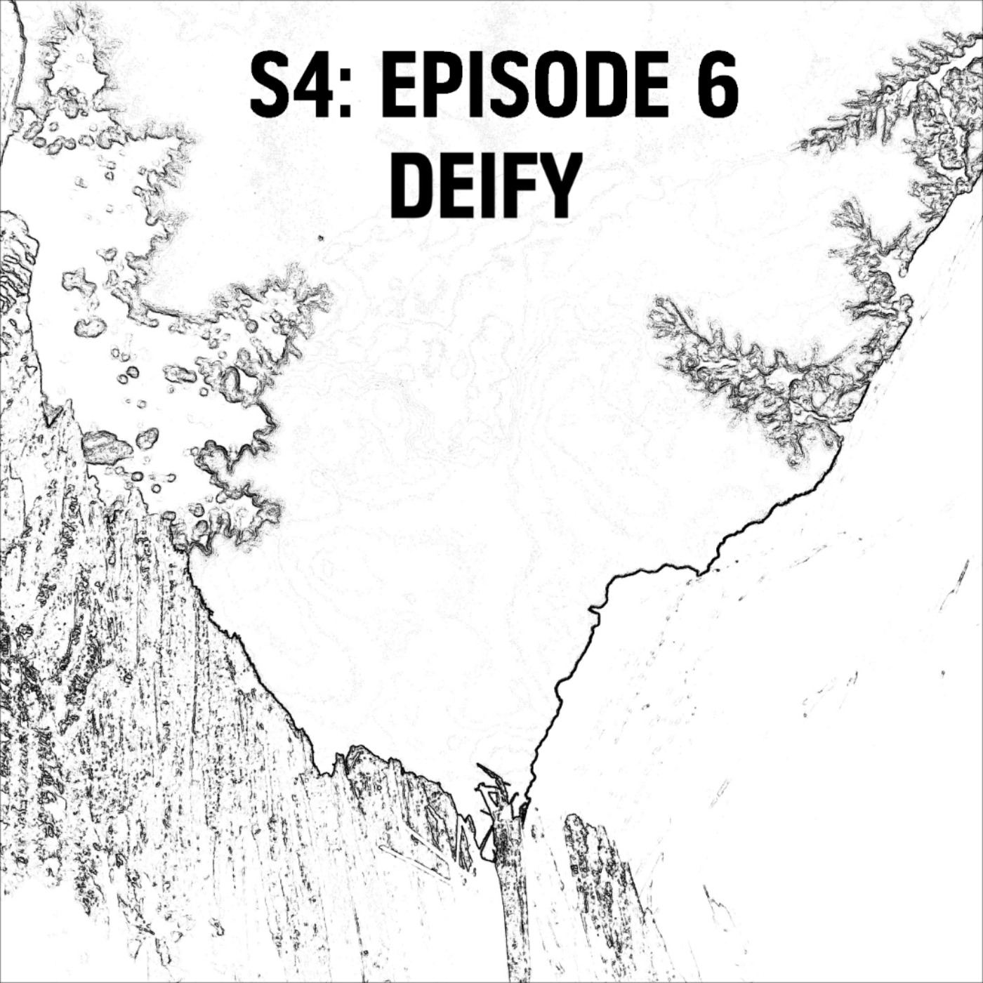 cover art for S4: E06 - Deify