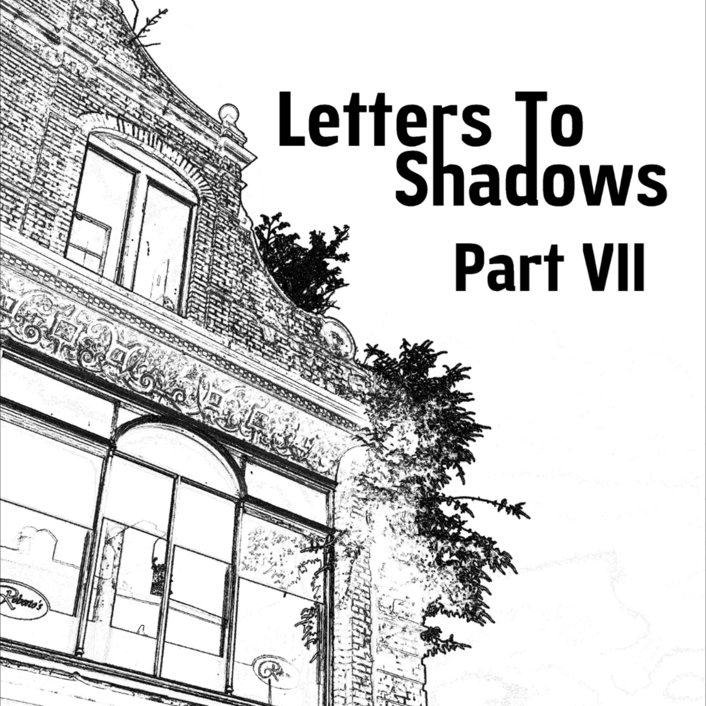 Letters To Shadows - Part VII (Patreon Preview)