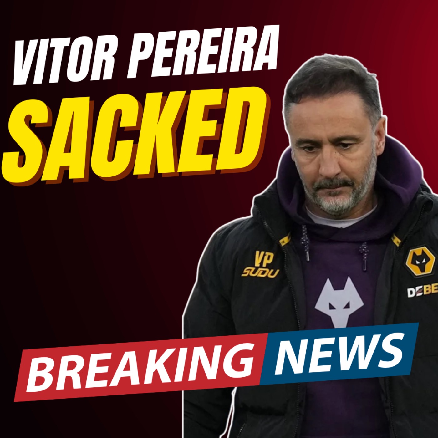 BREAKING NEWS 🚨 VITOR PEREIRA SACKED BY WOLVES
