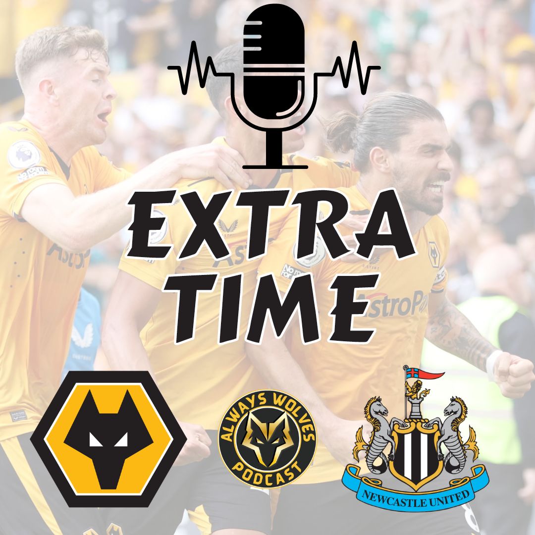 cover of episode WOLVES 1-1 NEWCASTLE — FAN PHONE IN SHOW EXTRA TIME