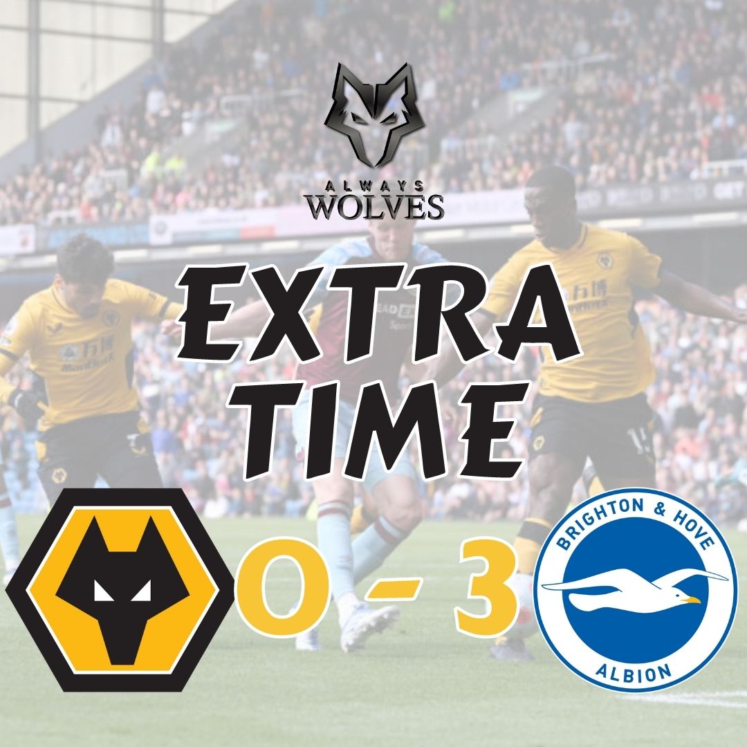 cover of episode WOLVES 0-3 BRIGHTON— FAN PHONE IN SHOW EXTRA TIME