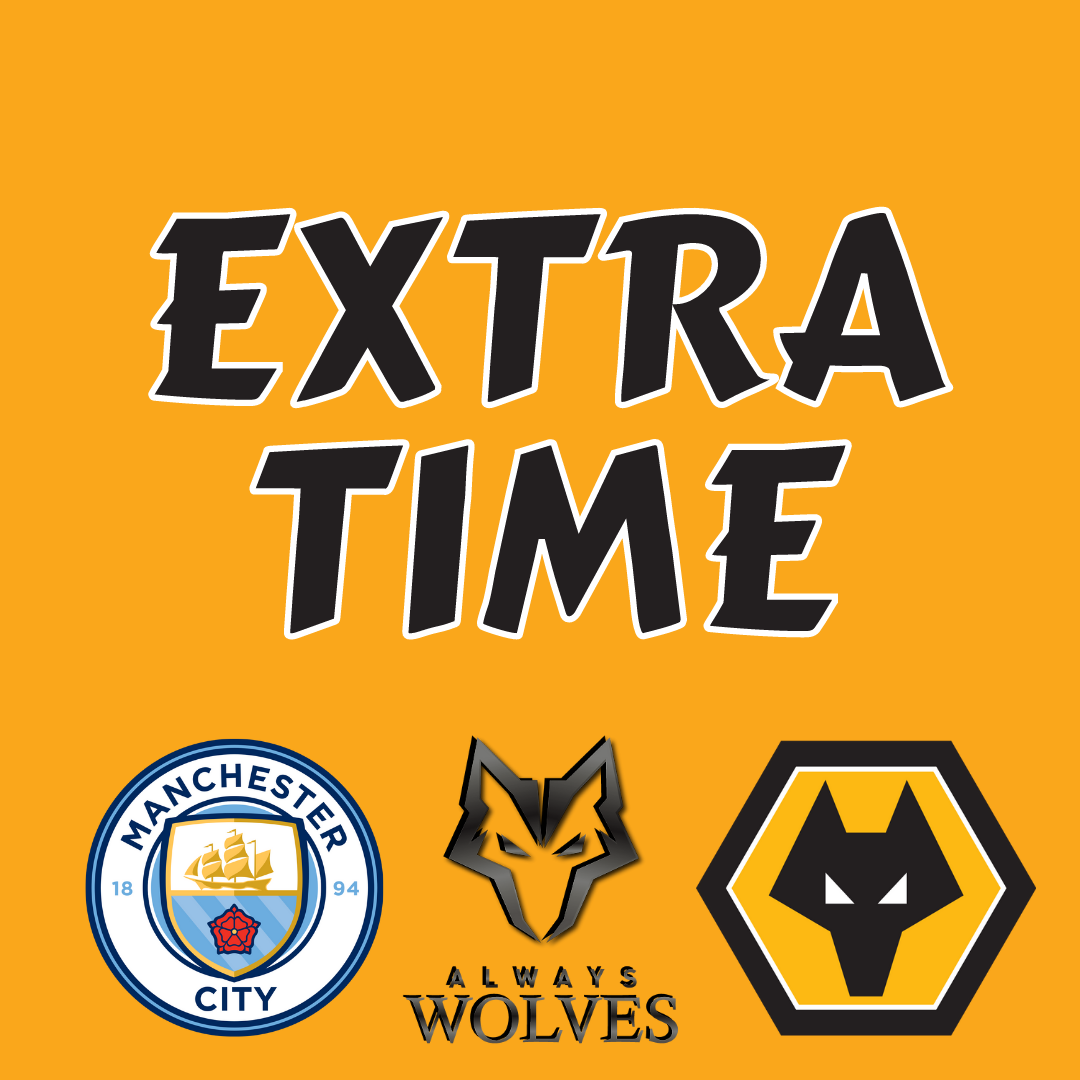 cover of episode MAN CITY 1-0 WOLVES— FAN PHONE IN SHOW EXTRA TIME