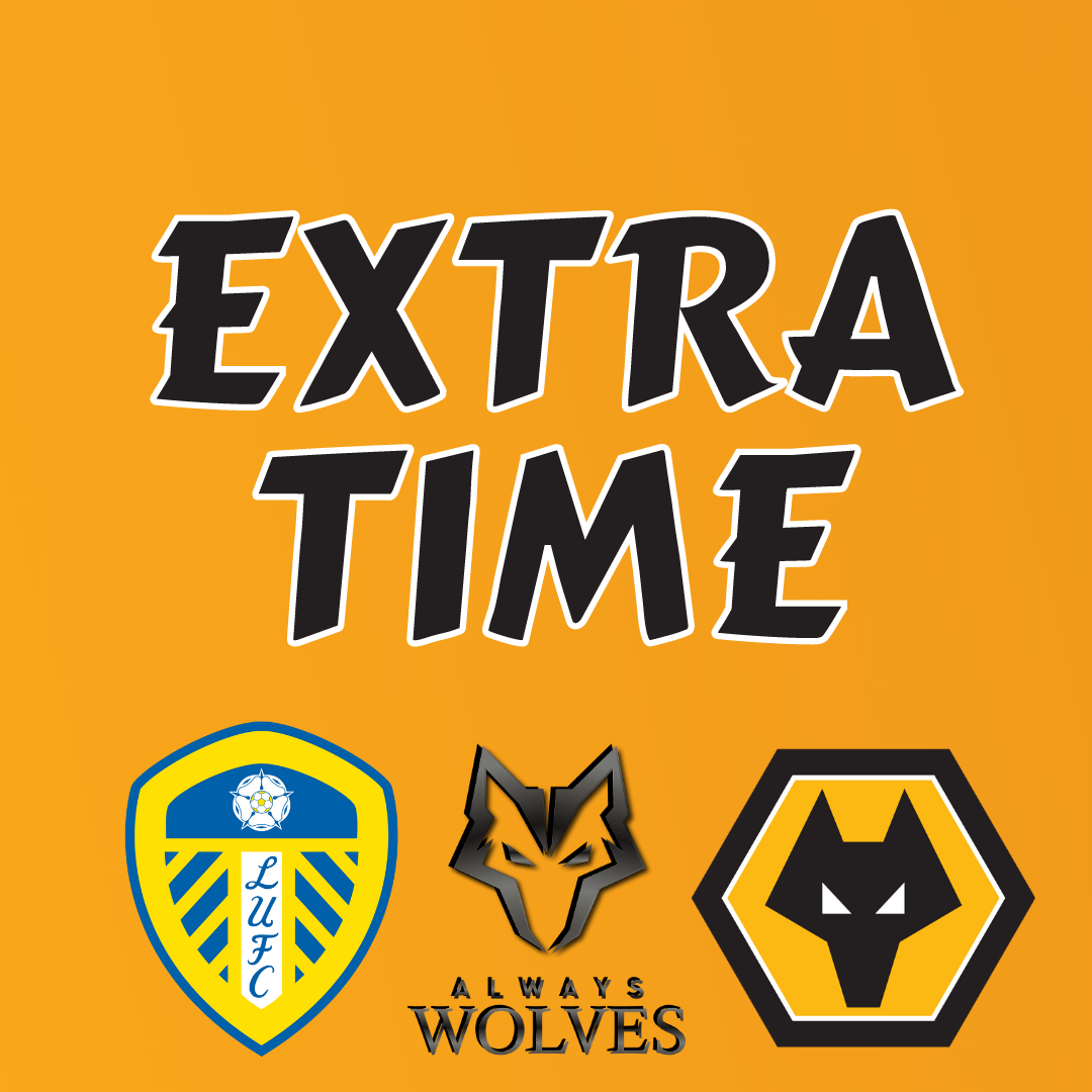 cover of episode LEEDS 1-1 WOLVES — FAN PHONE IN SHOW EXTRA TIME