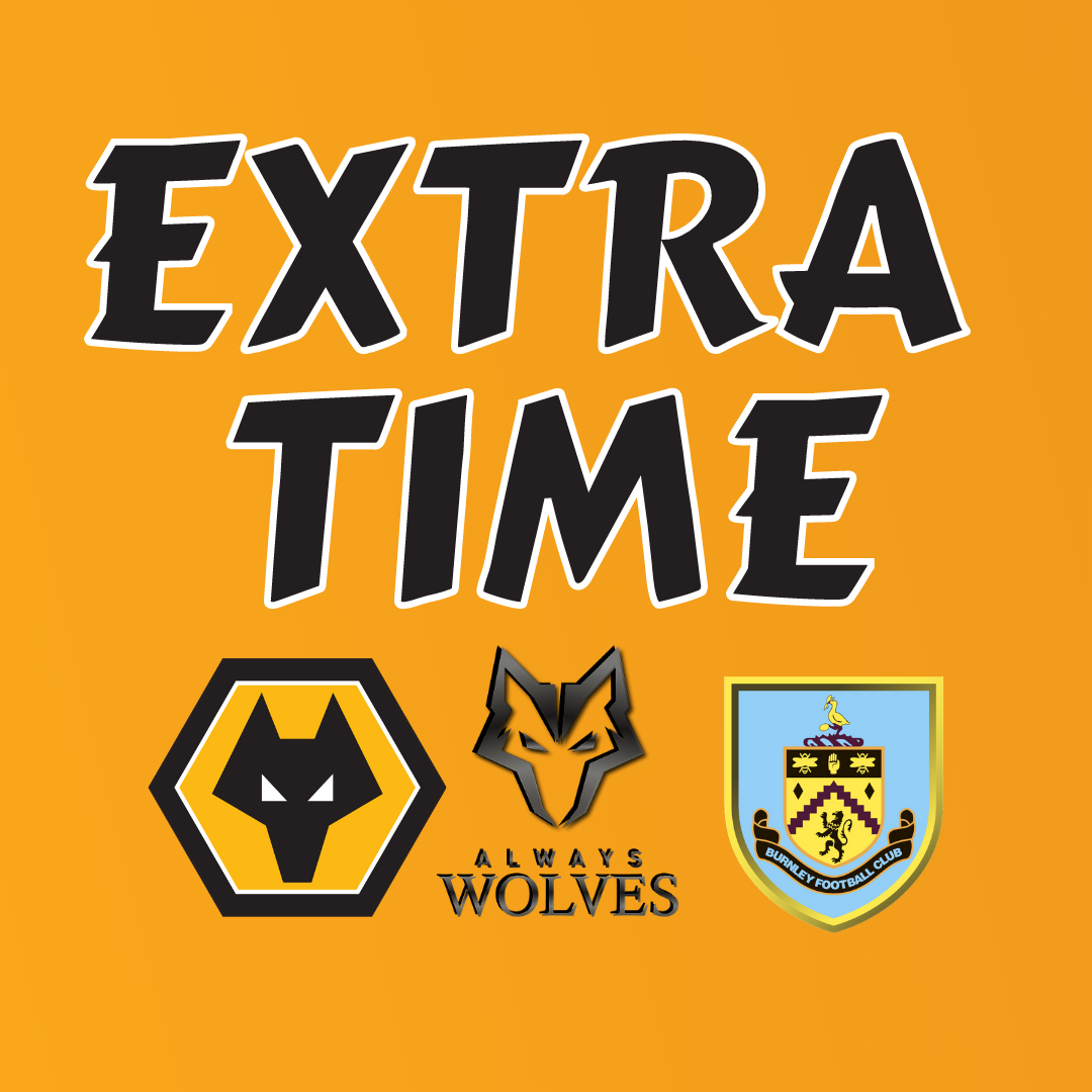 cover of episode WOLVES 0 - 4 BURNLEY - FAN PHONE IN SHOW EXTRA TIME