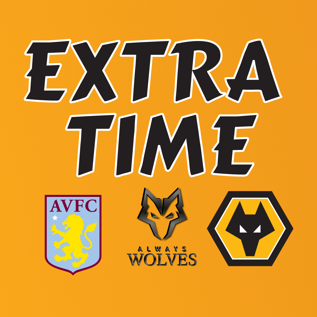 cover of episode ASTON VILLLA 0-0 WOLVES - FAN PHONE IN SHOW EXTRA TIME