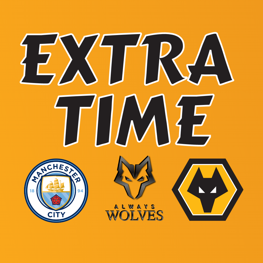 cover of episode Man City 4 -1 WOLVES - FAN PHONE IN SHOW EXTRA TIME