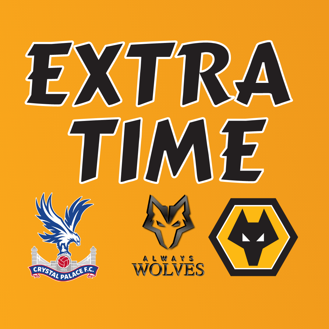 cover of episode Crystal Palace 1-0 WOLVES - FAN PHONE IN SHOW EXTRA TIME