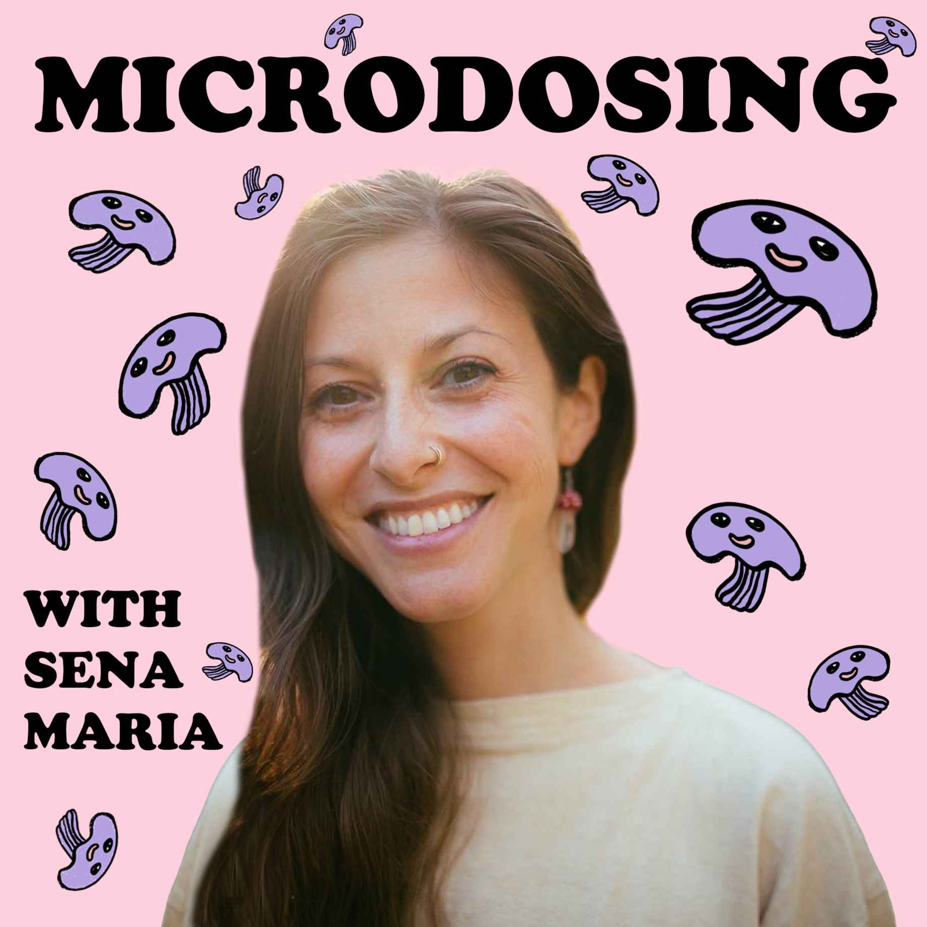 #3 Microdosing with Sena Maria