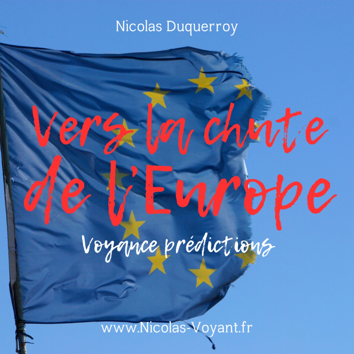 cover art for Voyance, Vers la chute de l'Europe
