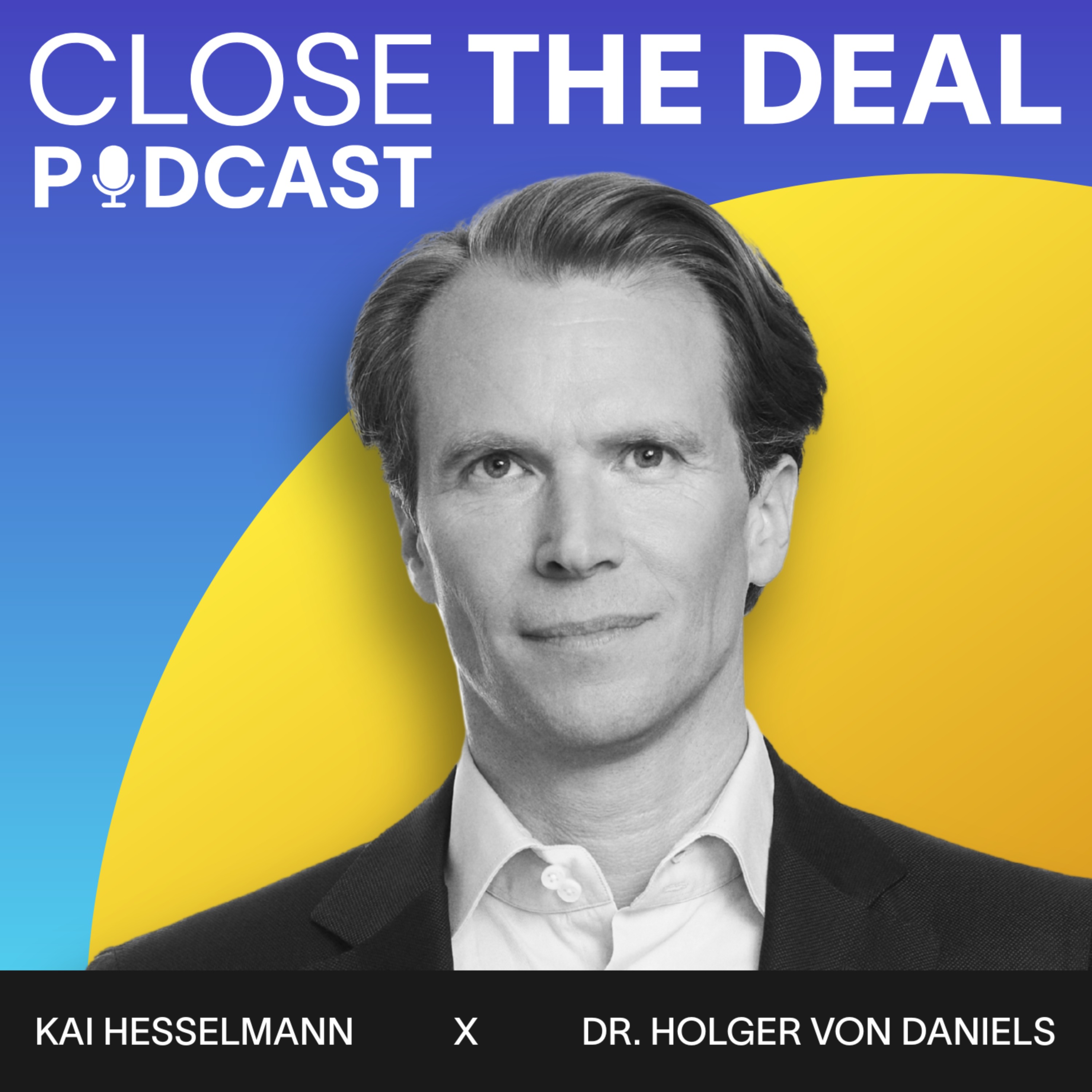CLOSE THE DEAL - M&A & Private Equity Podcast