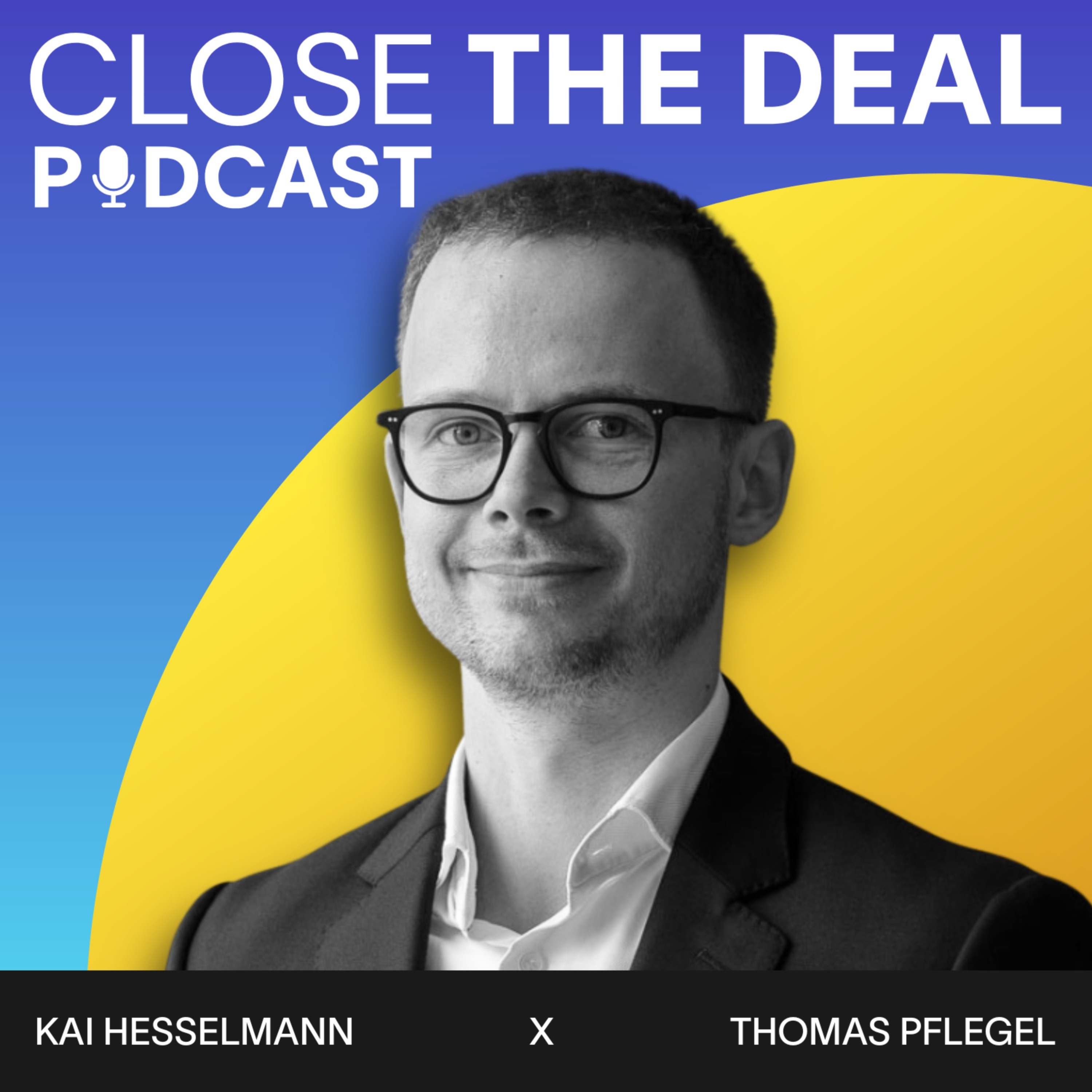 CLOSE THE DEAL - M&A & Private Equity Podcast
