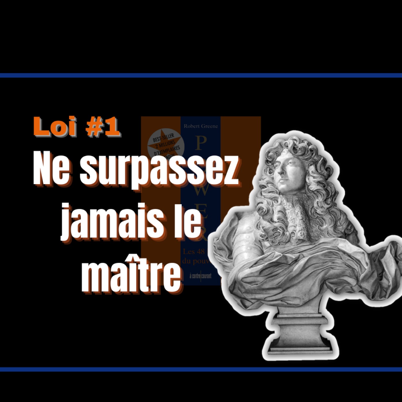 📜 LOI #1 : Comment manipuler votre supérieur | POWER : Les 48 Lois du pouvoir