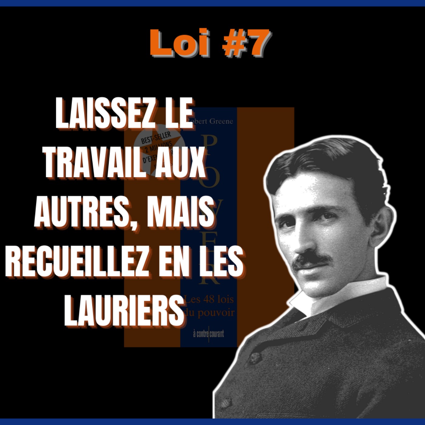 📜LOI #7 Gardez le mérite pour vous | POWER : Les 48 Lois du pouvoir