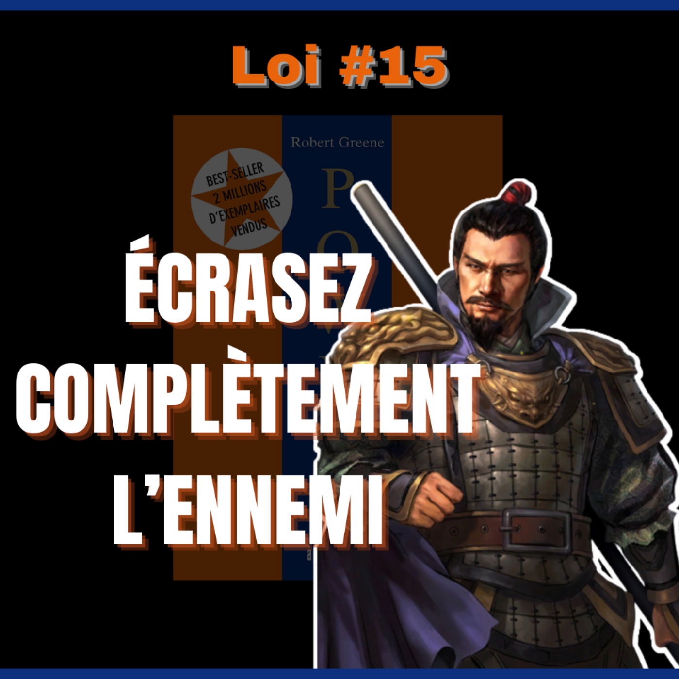 📜 LOI #15 Votre bonté vous perdra ! | POWER : Les 48 Lois du pouvoir