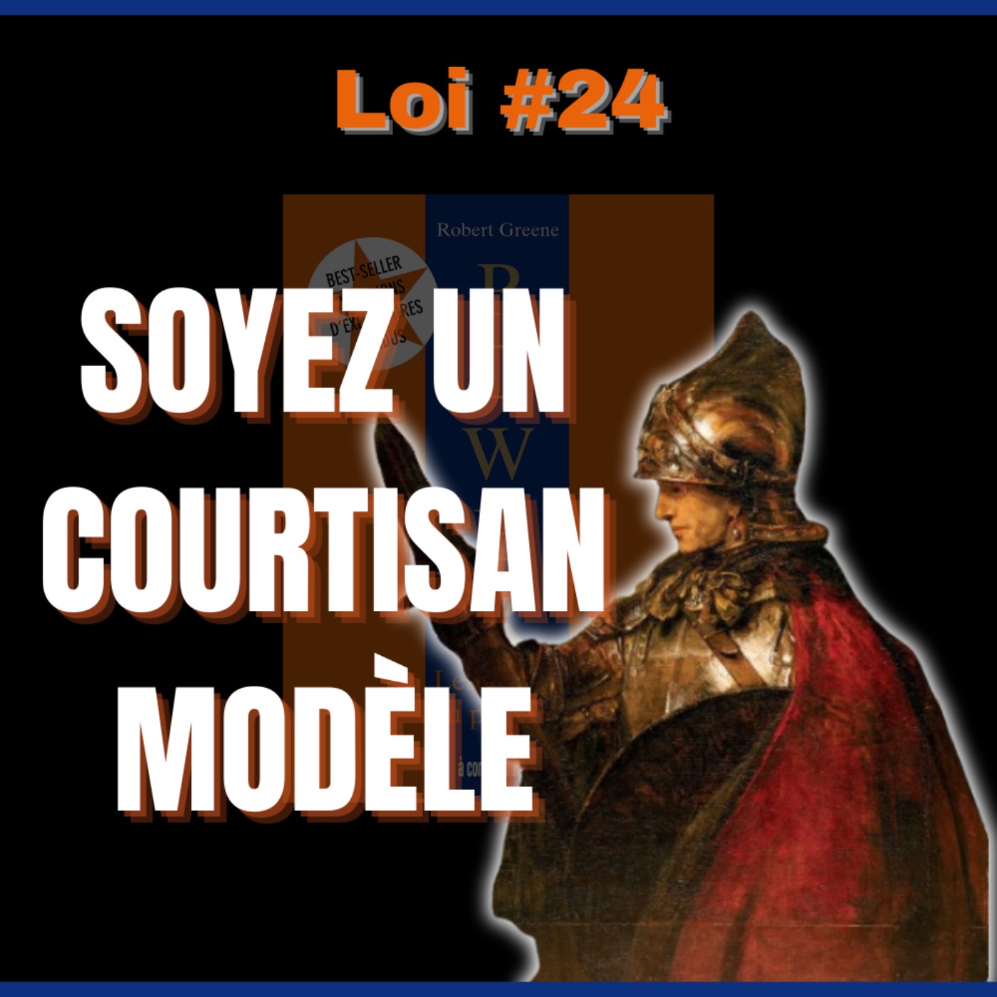 📜 LOI #24 Vous êtes de mauvaise compagnie | POWER : Les 48 Lois du pouvoir