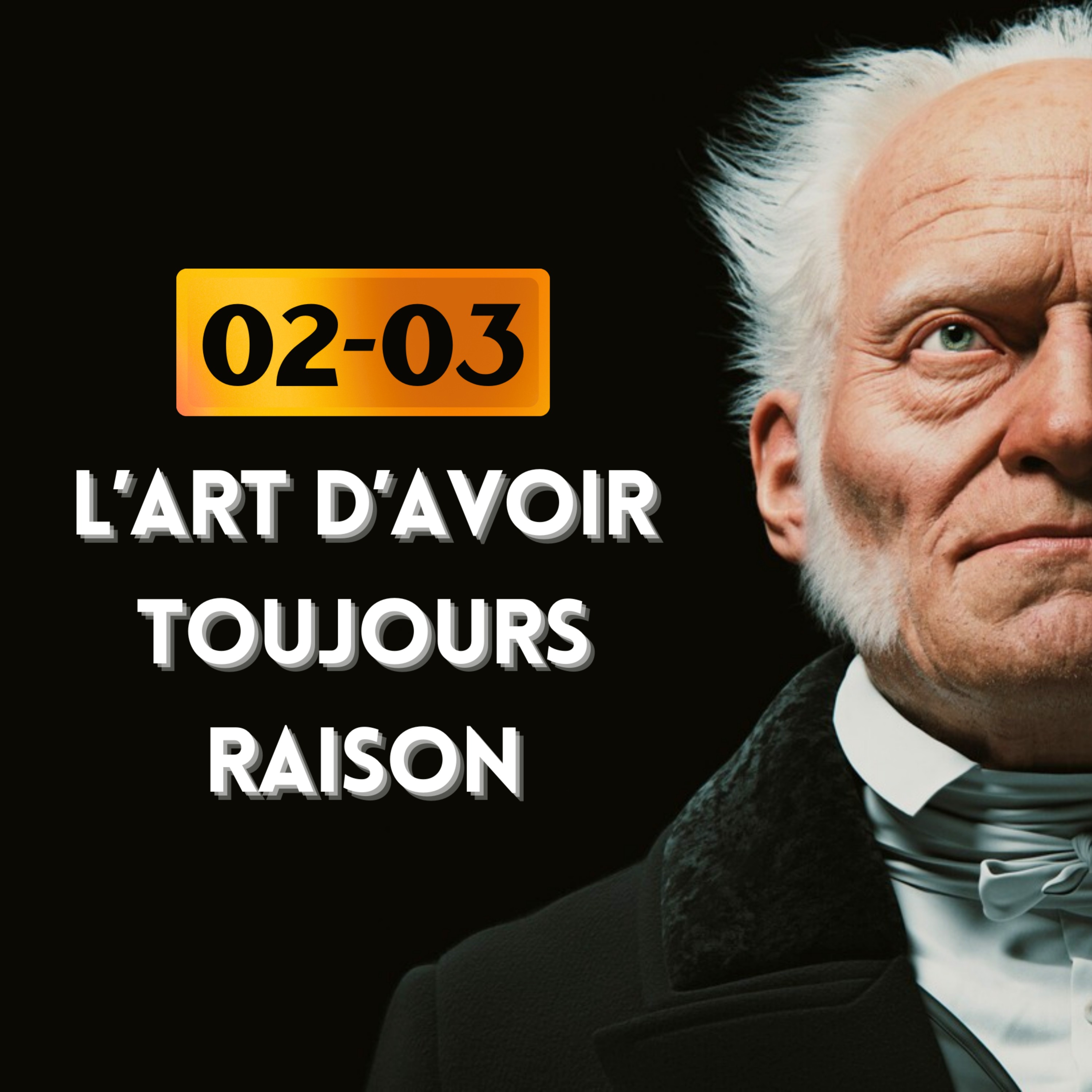 Piégé par un mot ! | Arthur Schopenhauer : L'art d'avoir toujours raison - 2 & 3