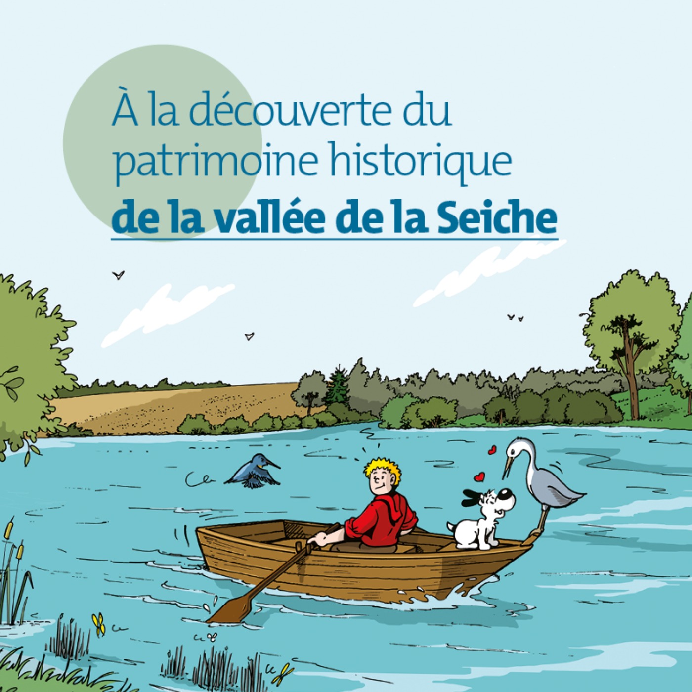cover art for A la découverte du patrimoine historique de la vallée de la Seiche