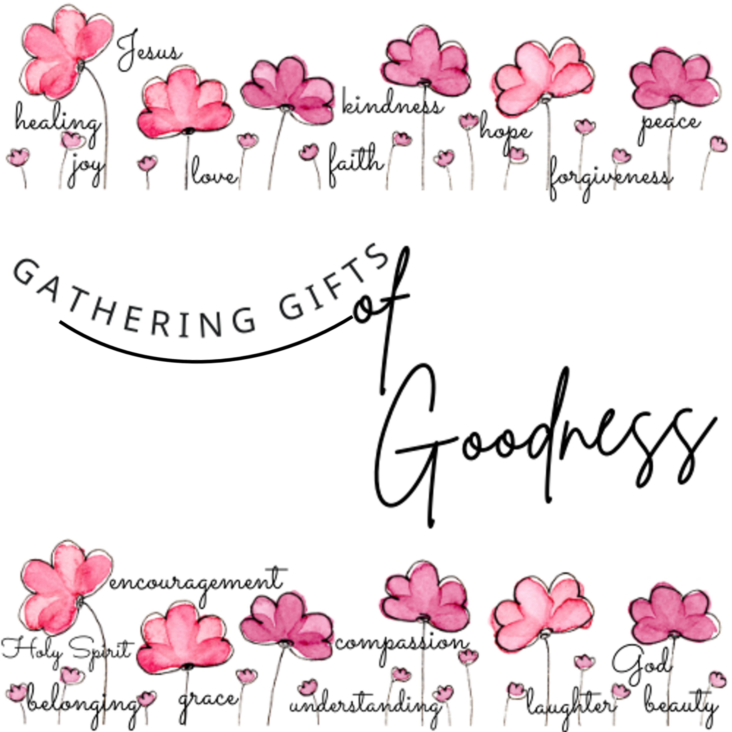 Gathering Gifts of Goodness