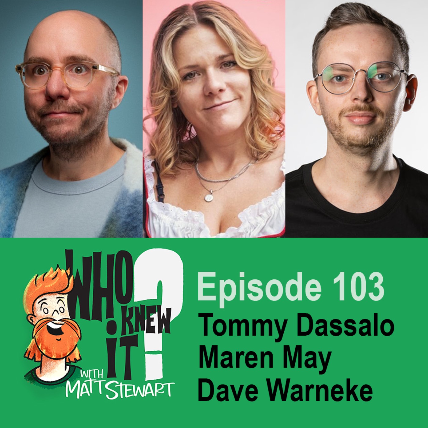 103 - Tommy Dassalo, Dave Warneke and Maren May