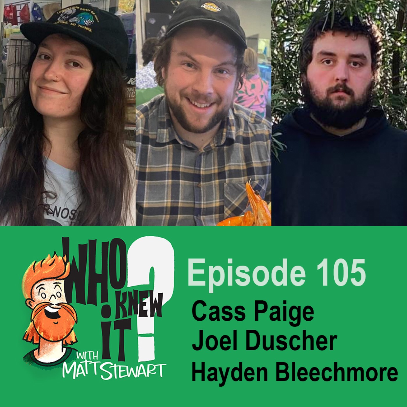 105 - Cass Paige, Joel Duscher and Hayden Bleechmore