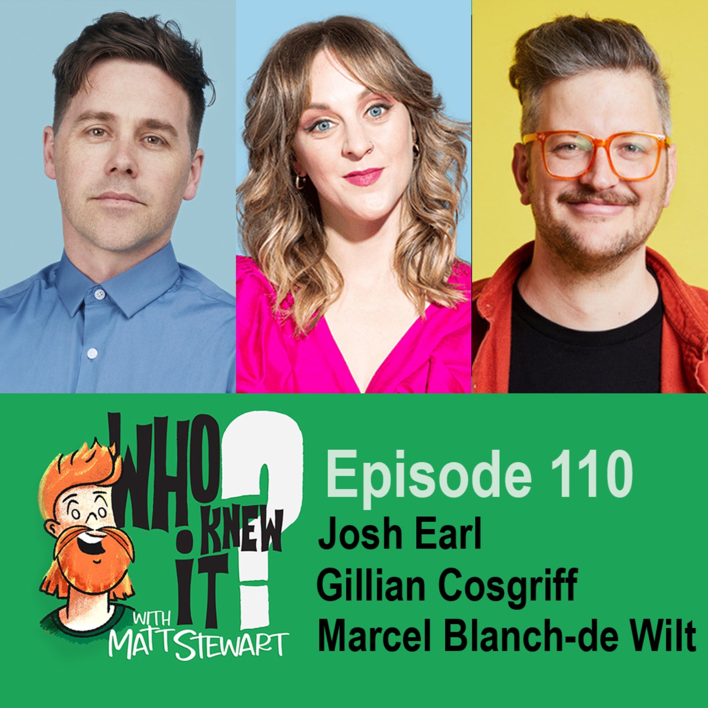 110 - Josh Earl, Gillian Cosgriff and Marcel Blanch-de Wilt