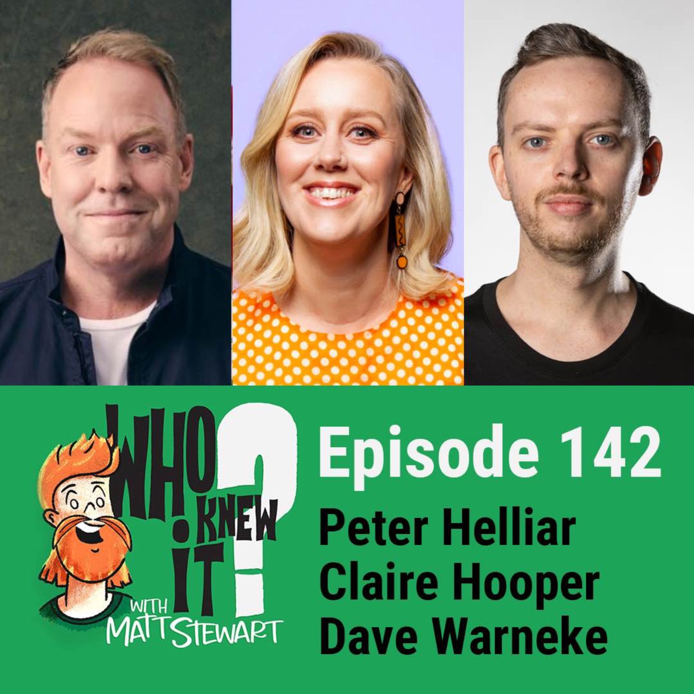 142 - Peter Helliar, Claire Hooper and Dave Warneke