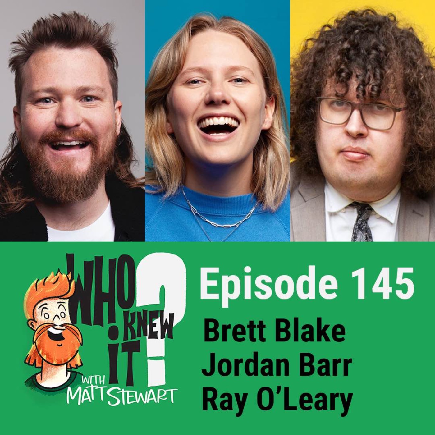 145 - Brett Blake, Jordan Barr and Ray O'Leary