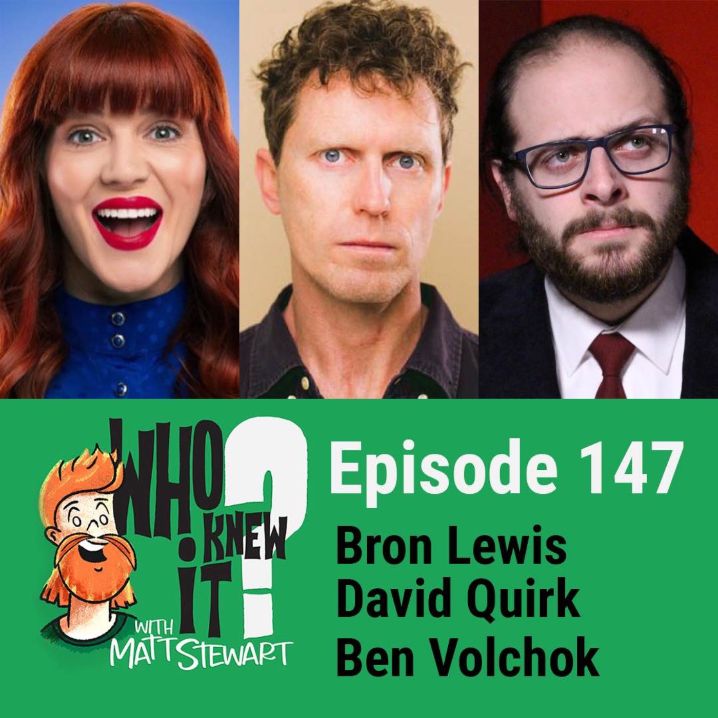 147 - Bron Lewis, David Quirk and Ben Volchok