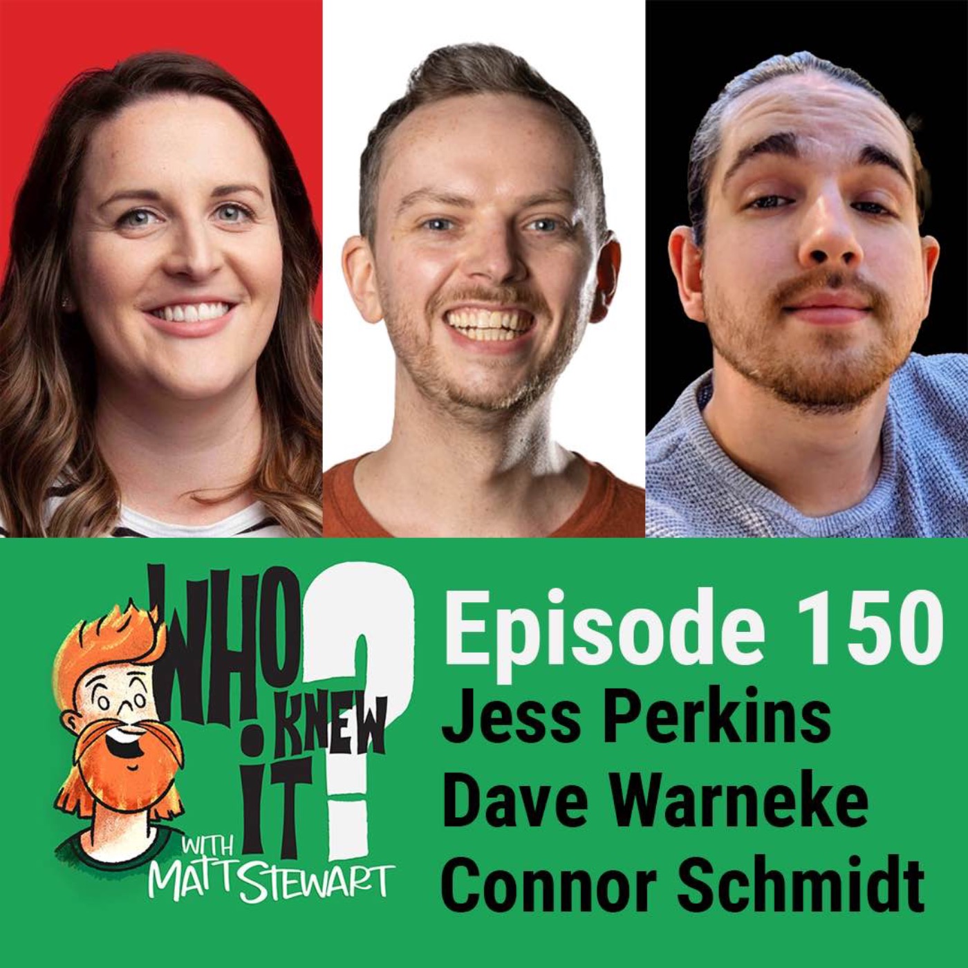150 - Jess Perkins, Dave Warneke and Connor Schmidt