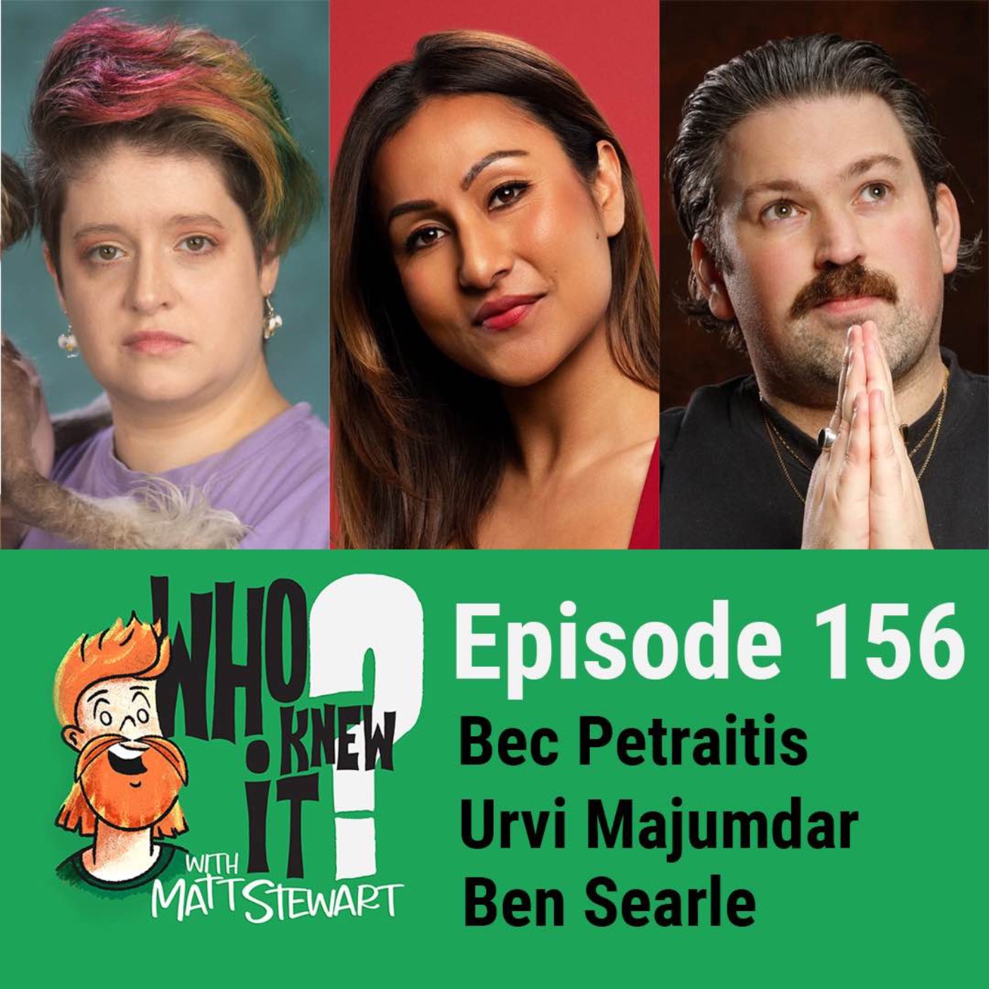 156 - Bec Petraitis, Urvi Majumdar and Ben Searle