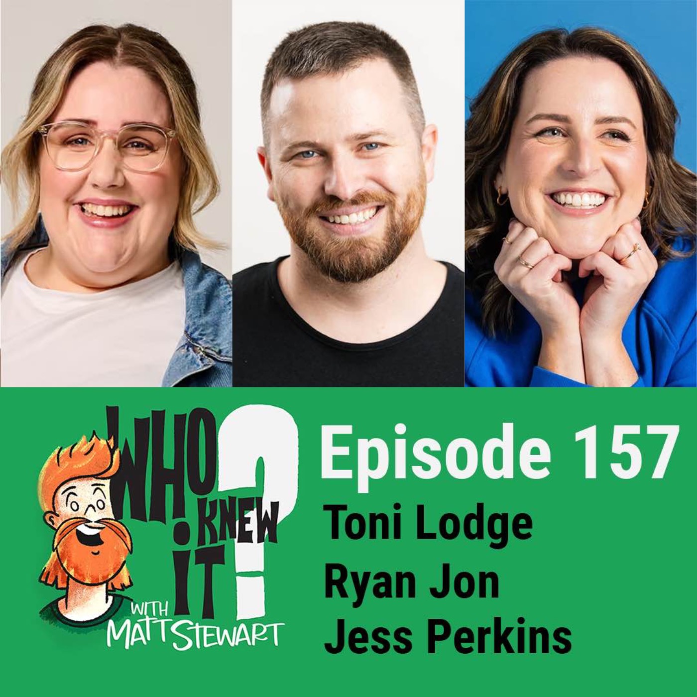 157 - Toni Lodge, Ryan Jon and Jess Perkins