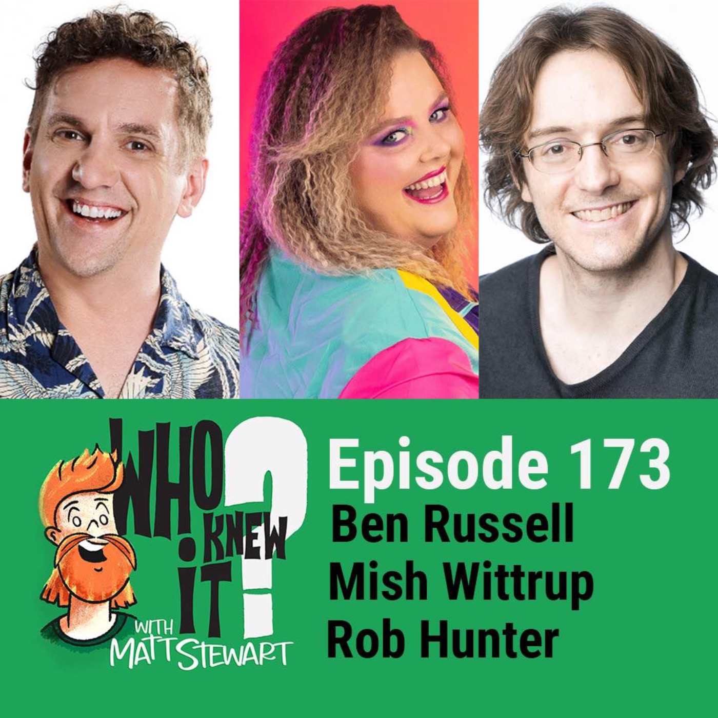 173 - Mish Wittrup, Ben Russell and Rob Hunter
