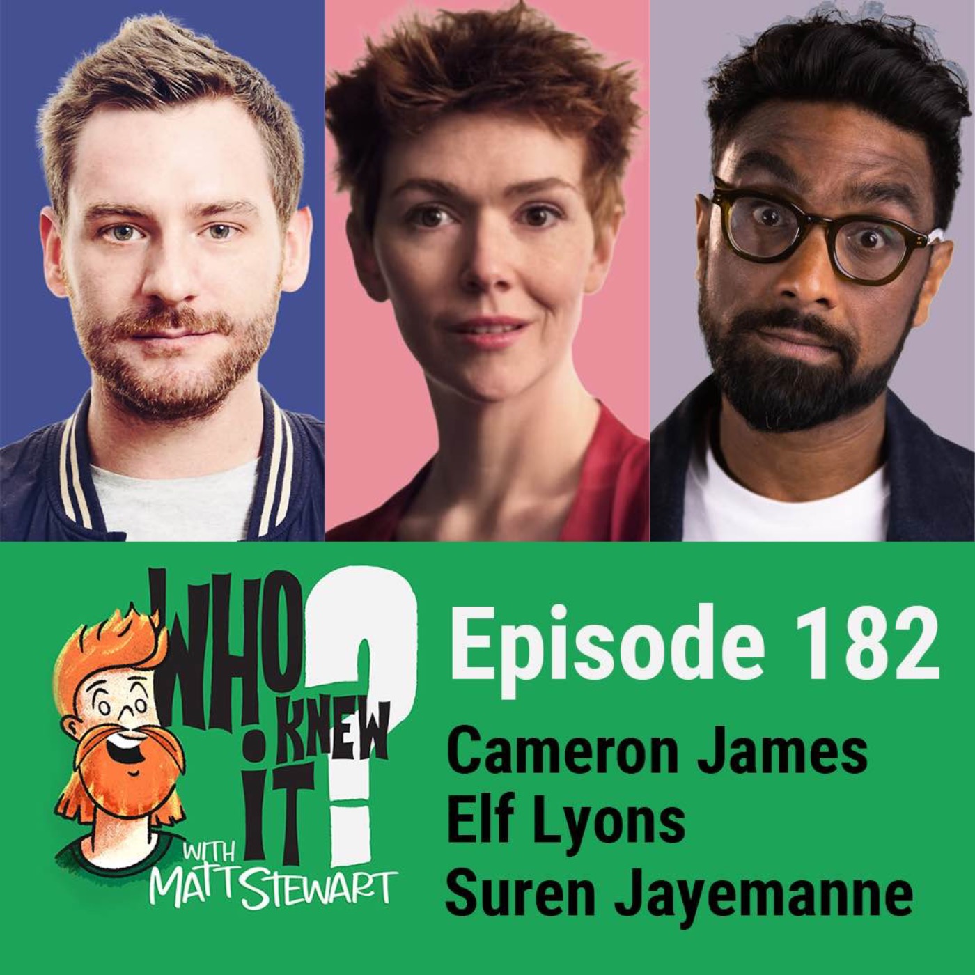 182 - Cameron James, Elf Lyons and Suren Jayemanne